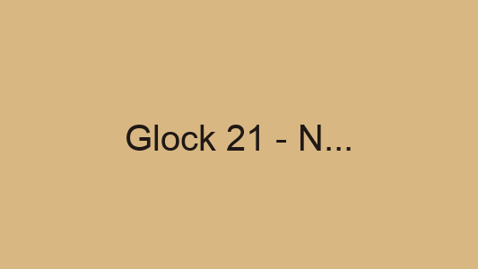Glock 21 - Numeri Uno